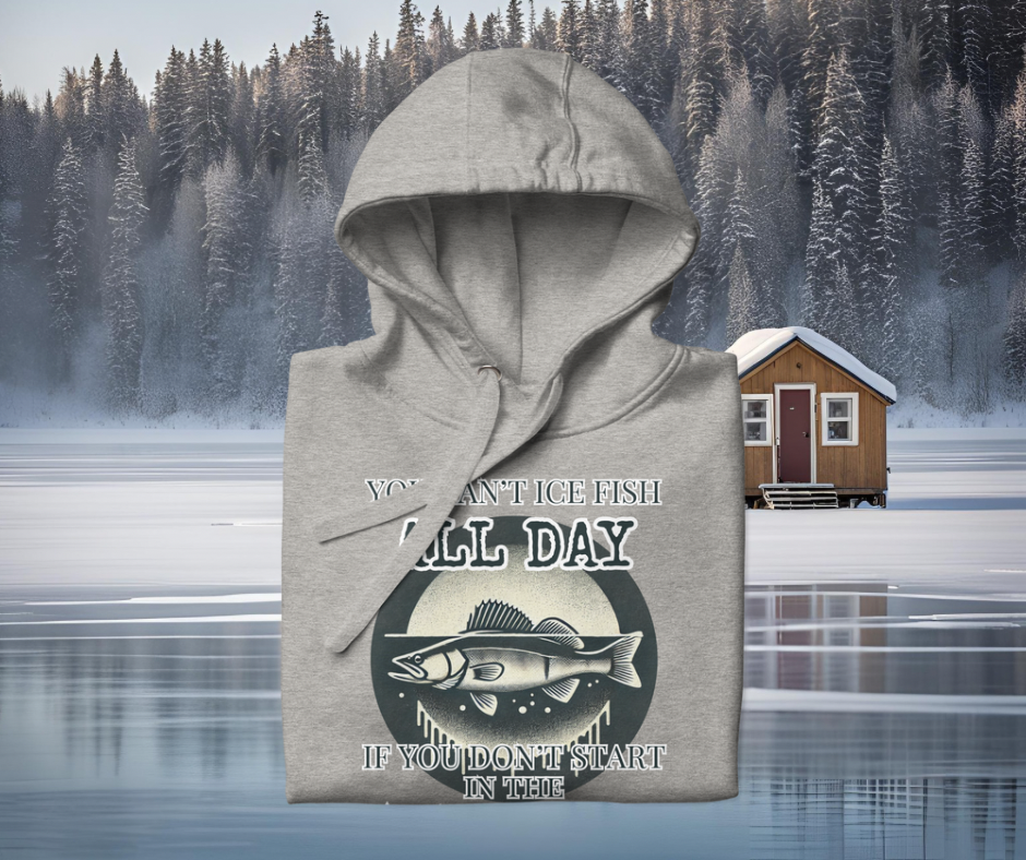 Ice Fishing Hoodie – Early Starts & Big Catches