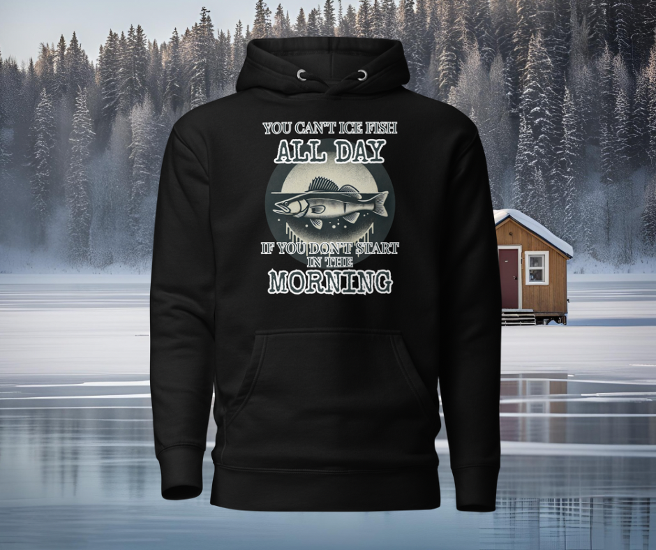 Ice Fishing Hoodie – Early Starts & Big Catches