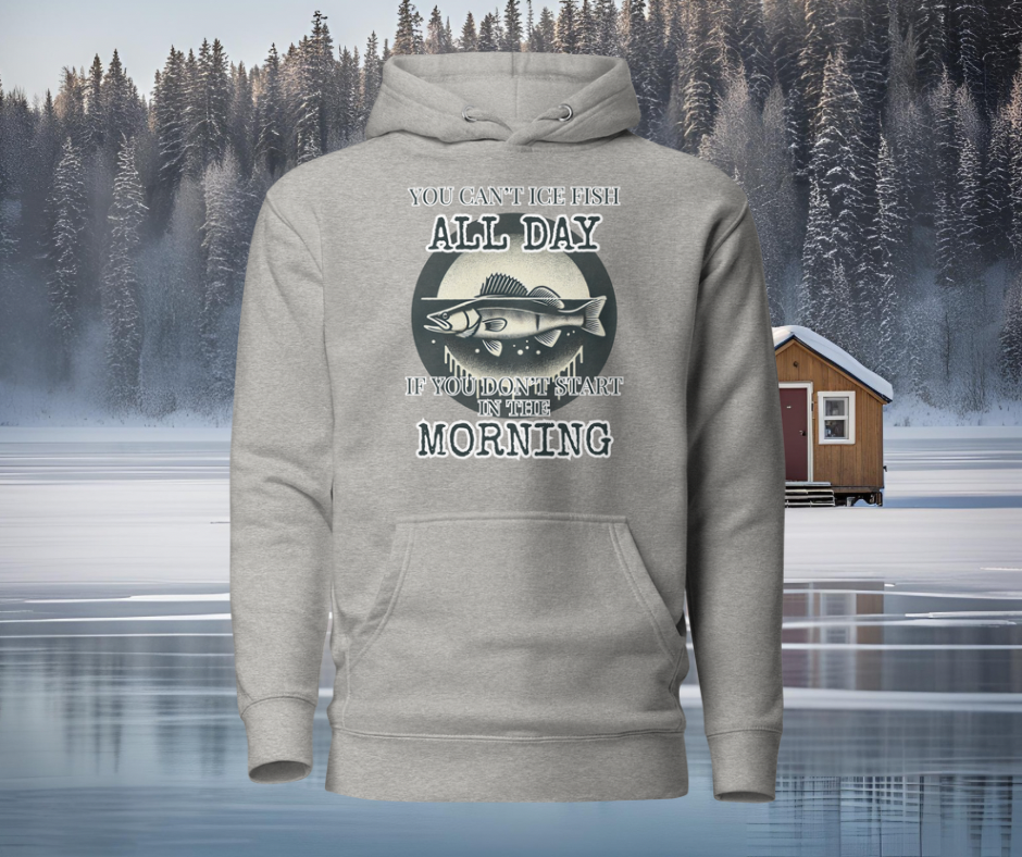 Ice Fishing Hoodie – Early Starts & Big Catches