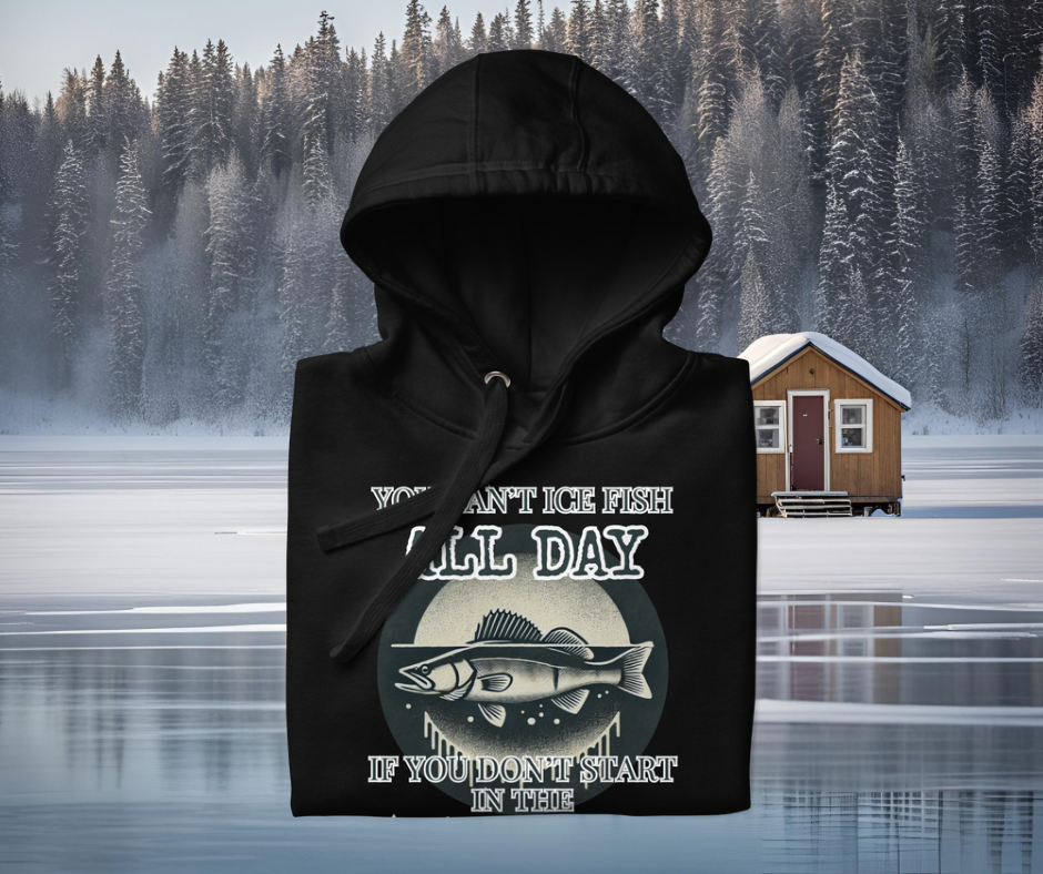 Ice Fishing Hoodie – Early Starts & Big Catches