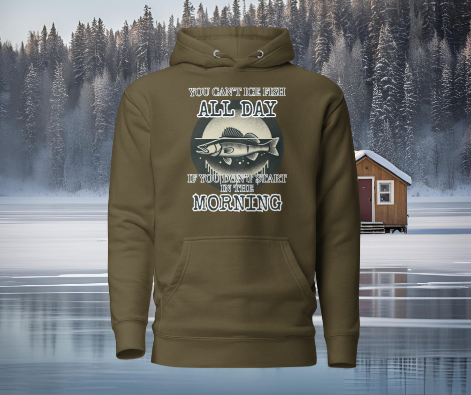 Ice Fishing Hoodie – Early Starts & Big Catches